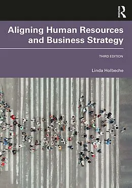 E-Book (epub) Aligning Human Resources and Business Strategy von Linda Holbeche