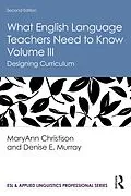 PDF What English Language Teachers Need to Know Volume III von Maryann Christison, Denise E. Murray