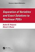 PDF Separation of Variables and Exact Solutions to Nonlinear PDEs von Andrei D. Polyanin, Alexei I. Zhurov