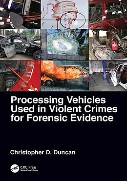 E-Book (pdf) Processing Vehicles Used in Violent Crimes for Forensic Evidence von Christopher D. Duncan
