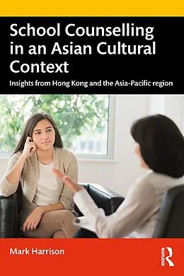 E-Book (pdf) School Counselling in an Asian Cultural Context von Mark Harrison