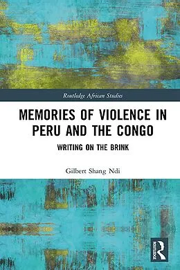 E-Book (epub) Memories of Violence in Peru and the Congo von Gilbert Shang Ndi