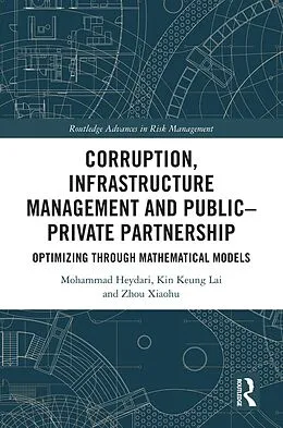 E-Book (pdf) Corruption, Infrastructure Management and Public-Private Partnership von Mohammad Heydari, Kin Keung Lai, Zhou Xiaohu