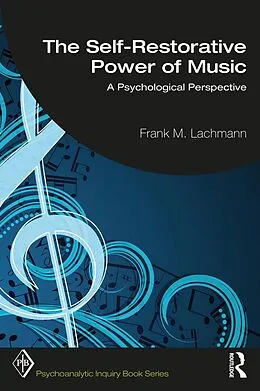 E-Book (epub) The Self-Restorative Power of Music von Frank M. Lachmann