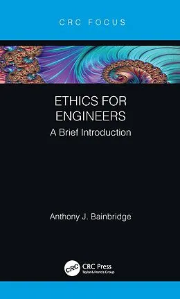 E-Book (pdf) Ethics for Engineers von Anthony F. Bainbridge