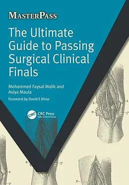 E-Book (pdf) The Ultimate Guide to Passing Surgical Clinical Finals von Mohammed Faysal Malik, Asiya Maula