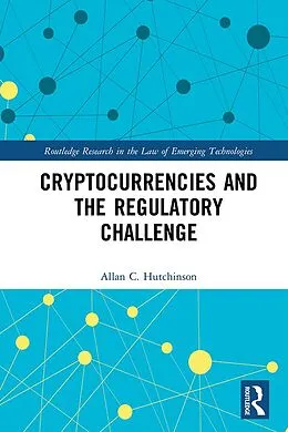 E-Book (pdf) Cryptocurrencies and the Regulatory Challenge von Allan C. Hutchinson