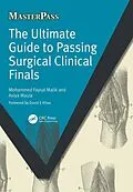E-Book (epub) The Ultimate Guide to Passing Surgical Clinical Finals von Mohammed Faysal Malik, Asiya Maula