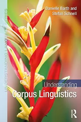 E-Book (epub) Understanding Corpus Linguistics von Danielle Barth, Stefan Schnell