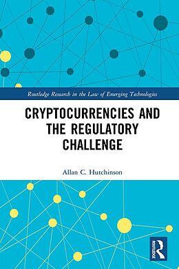 E-Book (epub) Cryptocurrencies and the Regulatory Challenge von Allan C. Hutchinson
