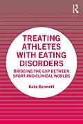 E-Book (epub) Treating Athletes with Eating Disorders von Kate Bennett