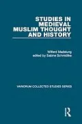 E-Book (pdf) Studies in Medieval Muslim Thought and History von Wilferd Madelung, Edited By Sabine Schmidtke