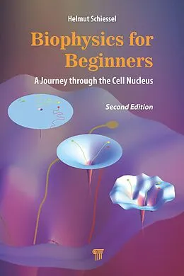 E-Book (pdf) Biophysics for Beginners von Helmut Schiessel
