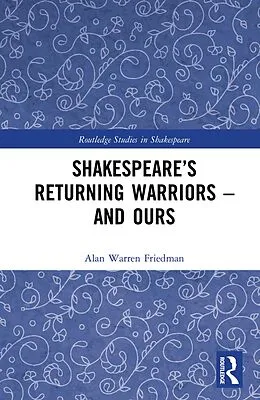 E-Book (epub) Shakespeare's Returning Warriors - and Ours von Alan Warren Friedman