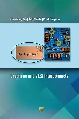 E-Book (epub) Graphene and VLSI Interconnects von Cher-Ming Tan, Udit Narula, Vivek Sangwan