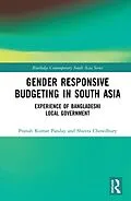 E-Book (epub) Gender Responsive Budgeting in South Asia von Pranab Kumar Panday, Shuvra Chowdhury