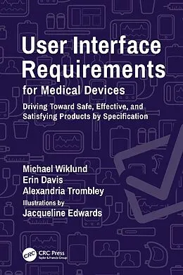 PDF User Interface Requirements for Medical Devices von Michael Wiklund, Erin Davis, Alexandria Trombley