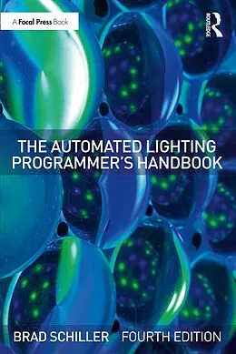 E-Book (epub) The Automated Lighting Programmer's Handbook von Brad Schiller