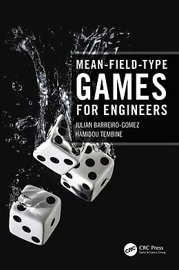 E-Book (epub) Mean-Field-Type Games for Engineers von Julian Barreiro-Gomez, Hamidou Tembine