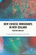 E-Book (epub) New Chinese Immigrants in New Zealand von Liangni Sally Liu, Guanyu Jason Ran