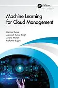 E-Book (epub) Machine Learning for Cloud Management von Jitendra Kumar, Ashutosh Kumar Singh, Anand Mohan
