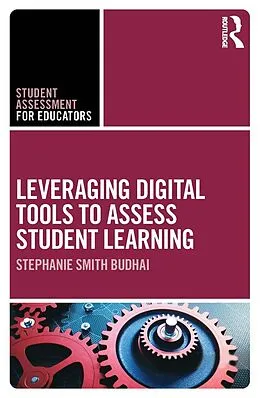 E-Book (pdf) Leveraging Digital Tools to Assess Student Learning von Stephanie Smith Budhai