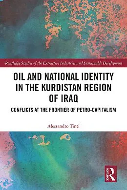 E-Book (pdf) Oil and National Identity in the Kurdistan Region of Iraq von Alessandro Tinti
