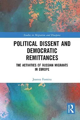 E-Book (pdf) Political Dissent and Democratic Remittances von Joanna Fomina
