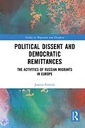 E-Book (epub) Political Dissent and Democratic Remittances von Joanna Fomina