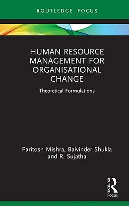 E-Book (epub) Human Resource Management for Organisational Change von Paritosh Mishra, Balvinder Shukla, R. Sujatha