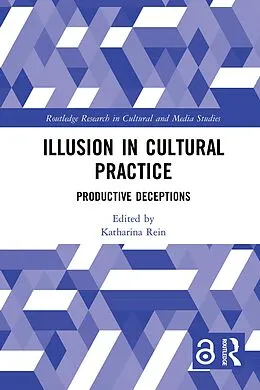 E-Book (pdf) Illusion in Cultural Practice von Katharina Rein