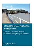 E-Book (pdf) Integrated Water Resources Management: A Systems Perspective of Water Governance and Hydrological Conditions von Adey Mersha