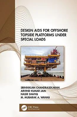 ePUB Design Aids for Offshore Topside Platforms Under Special Loads von Srinivasan Chandrasekaran, Arvind Kumar Jain, Nasir Shafiq