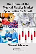 E-Book (epub) The Future of the Medical Plastics Market von Vincent Sabourin