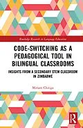E-Book (epub) Code-Switching as a Pedagogical Tool in Bilingual Classrooms von Miriam Chitiga