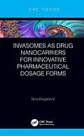 E-Book (pdf) Invasomes as Drug Nanocarriers for Innovative Pharmaceutical Dosage Forms von Nina Dragicevic