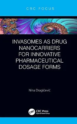 E-Book (epub) Invasomes as Drug Nanocarriers for Innovative Pharmaceutical Dosage Forms von Nina Dragicevic