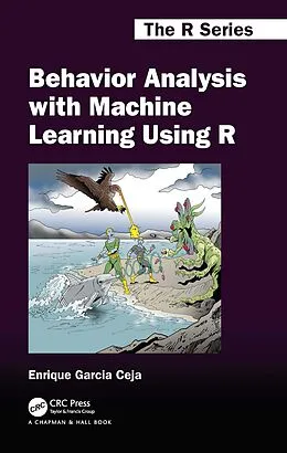 E-Book (pdf) Behavior Analysis with Machine Learning Using R von Enrique Garcia Ceja