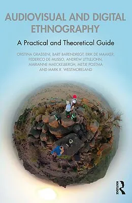 E-Book (pdf) Audiovisual and Digital Ethnography von Cristina Grasseni, Bart Barendregt, Erik de Maaker