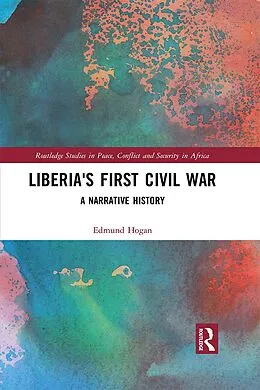 E-Book (pdf) Liberia's First Civil War von Edmund Hogan