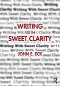 E-Book (epub) Writing with Sweet Clarity von John E. Eck
