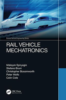 eBook (pdf) Rail Vehicle Mechatronics de Maksym Spiryagin, Stefano Bruni, Christopher Bosomworth