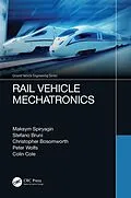 E-Book (epub) Rail Vehicle Mechatronics von Maksym Spiryagin, Stefano Bruni, Christopher Bosomworth