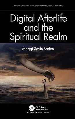 E-Book (pdf) Digital Afterlife and the Spiritual Realm von Maggi Savin-Baden