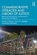 E-Book (pdf) Commemorative Literacies and Labors of Justice von James S. Damico, Loren D. Lybarger, Edward Brudney