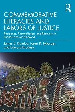 E-Book (epub) Commemorative Literacies and Labors of Justice von James S. Damico, Loren D. Lybarger, Edward Brudney