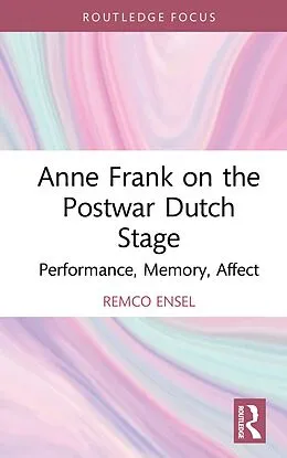 E-Book (pdf) Anne Frank on the Postwar Dutch Stage von Remco Ensel