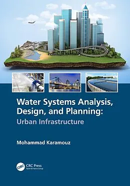 E-Book (epub) Water Systems Analysis, Design, and Planning von Mohammad Karamouz