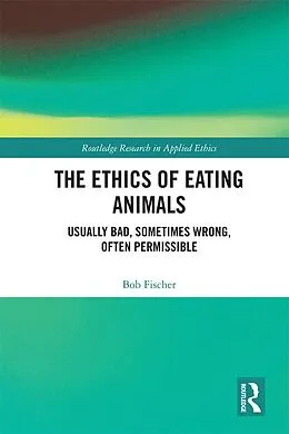 E-Book (pdf) The Ethics of Eating Animals von Bob Fischer