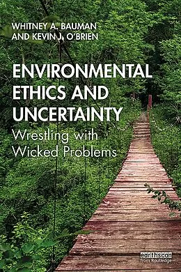 E-Book (pdf) Environmental Ethics and Uncertainty von Whitney Bauman, Kevin O'Brien